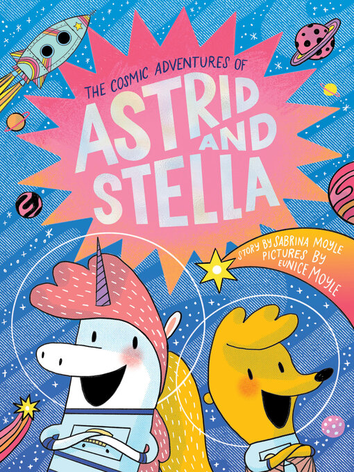 Title details for The Cosmic Adventures of Astrid and Stella (A Hello!Lucky Book) by Hello!Lucky - Wait list